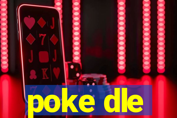 poke dle